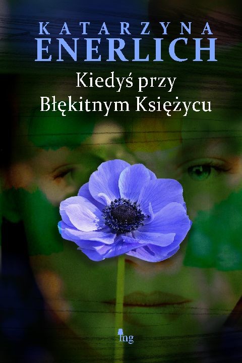 okładka Kiedyś przy Błękitnym Księżycu ebook | pdf | Katarzyna Enerlich