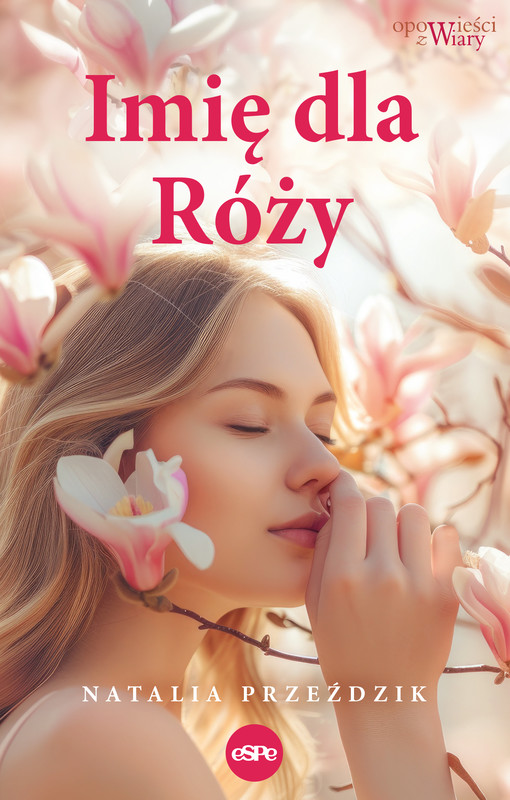 okładka Imię dla Róży ebook | epub, mobi | Natalia Przeździk