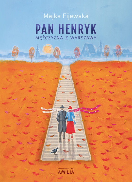 okładka Pan Henryk – mężczyzna z Warszawy. ebook | epub, mobi | Majka Fijewska