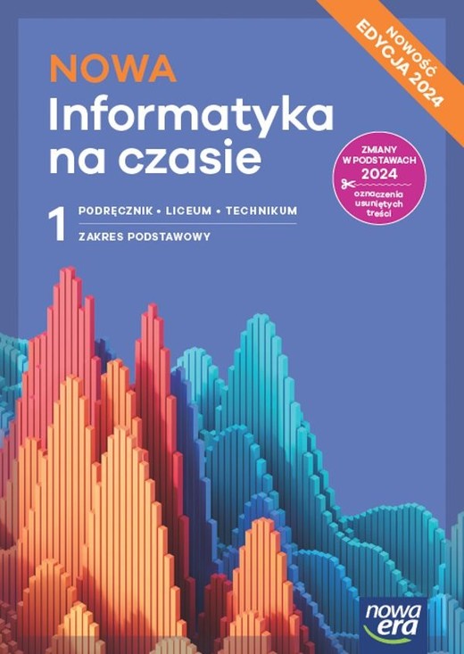 okładka Nowa informatyka na czasie podręcznik 1 liceum i technikum zakres podstawowy EDYCJA 2024 książka