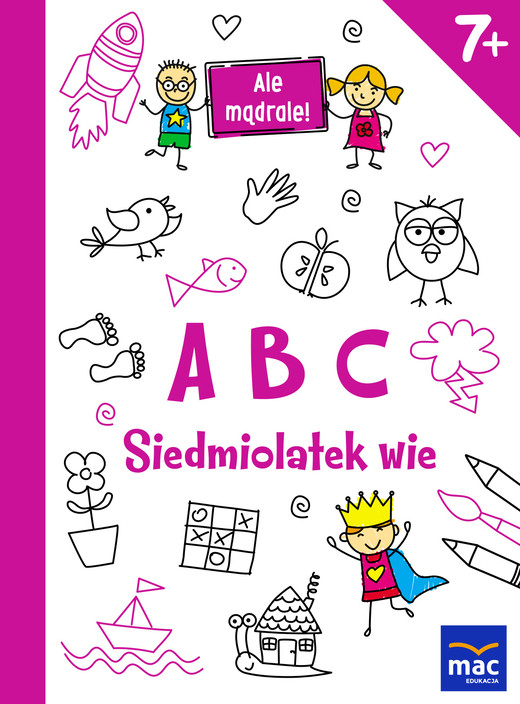 okładka Abc siedmiolatek wie ale mądrale książka | Opracowanie zbiorowe