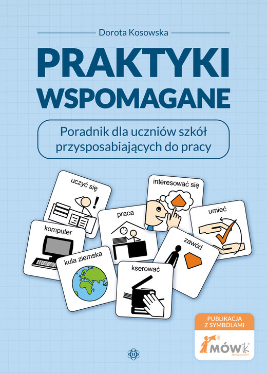 okładka Praktyki wspomagane Poradnik dla uczniów szkół przysposabiających do pracy książka