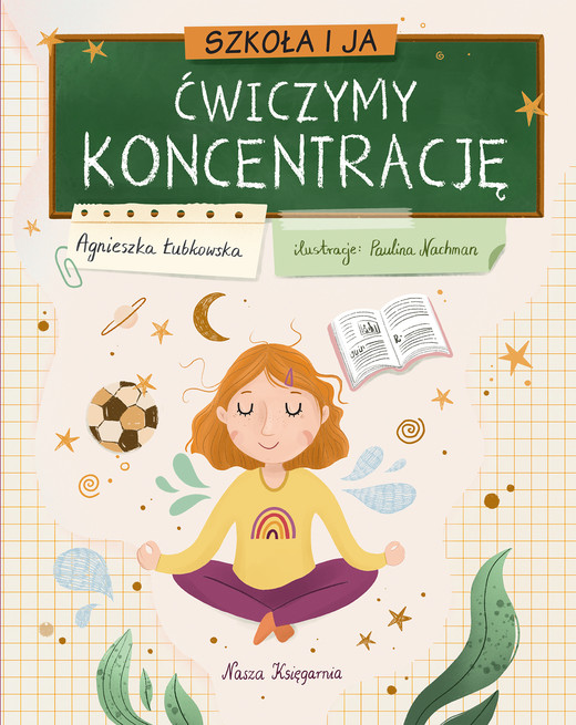 okładka Szkoła i ja. Ćwiczymy koncentrację książka