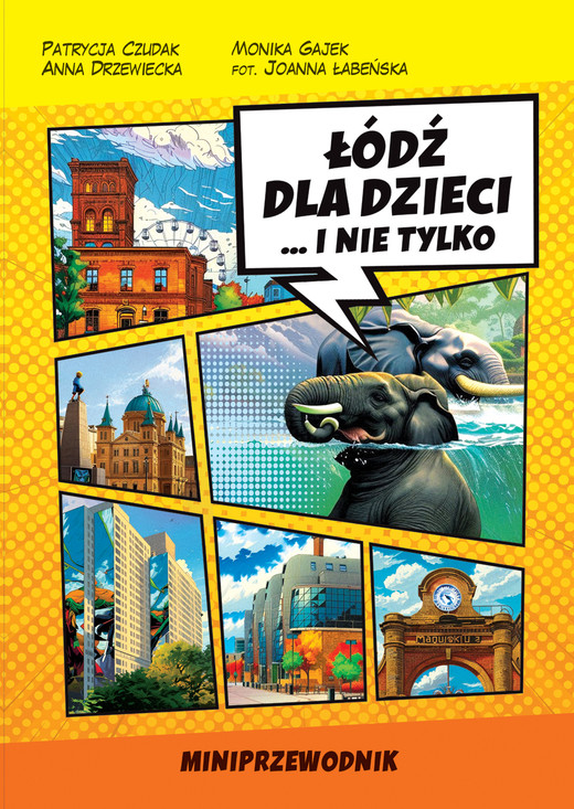 okładka Łódź dla dzieci i nie tylko. Miniprzewodnik książka | Anna Drzewiecka