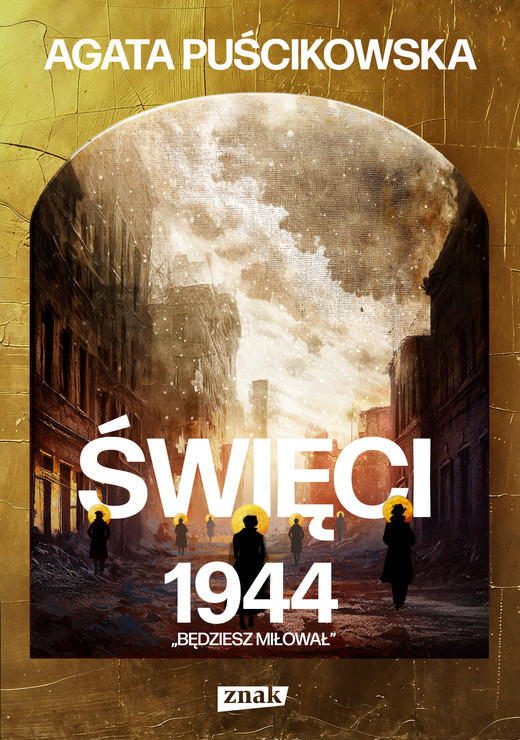 okładka Święci 1944. Będziesz miłował. ebook | epub, mobi | Agata Puścikowska