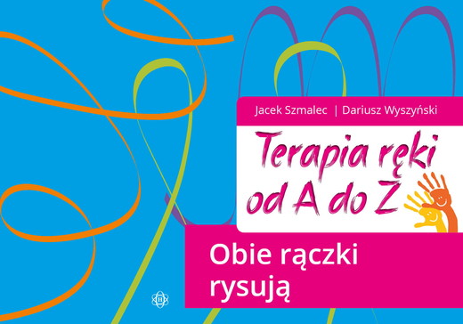 okładka Terapia ręki od A do Z Obie rączki rysują książka