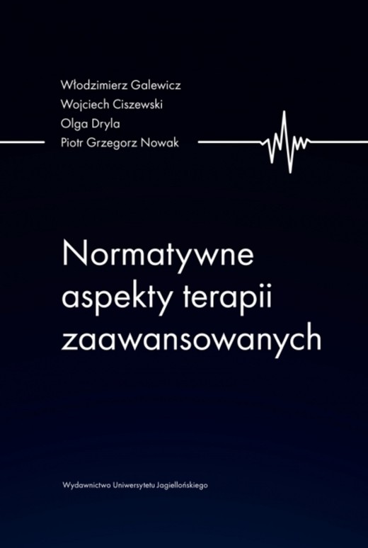 okładka Normatywne aspekty terapii zaawansowanych książka | Dryla Olga, Galewicz Włodzimierz