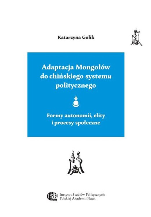 okładka Adaptacja Mongołów do chińskiego systemu politycznego ebook | pdf | Katarzyna Golik