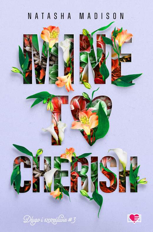 okładka Mine to Cherish. Długo i szczęśliwie. Tom 3 książka