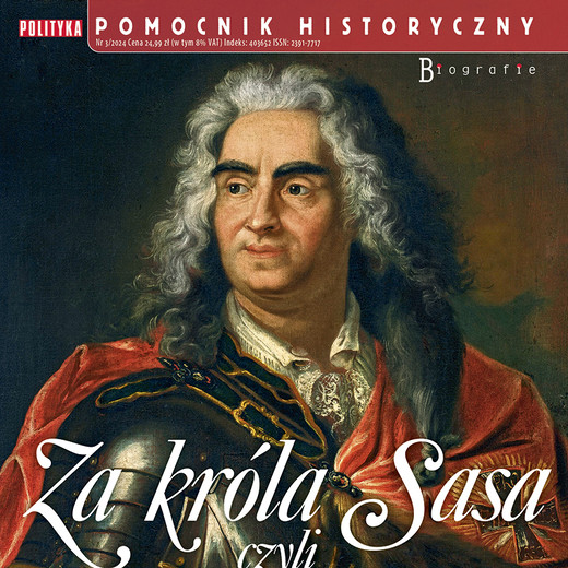 okładka Pomocnik Historyczny. Za króla Sasa, czyli Niemcy na polskim tronie 3/2024 audiobook | MP3 | Autor zbiorowy