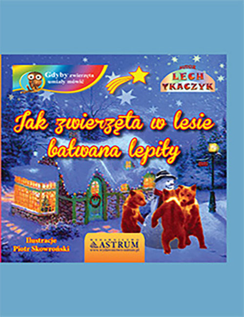 okładka Jak zwierzęta w lesie bałwana lepiły książka | Lech Tkaczyk