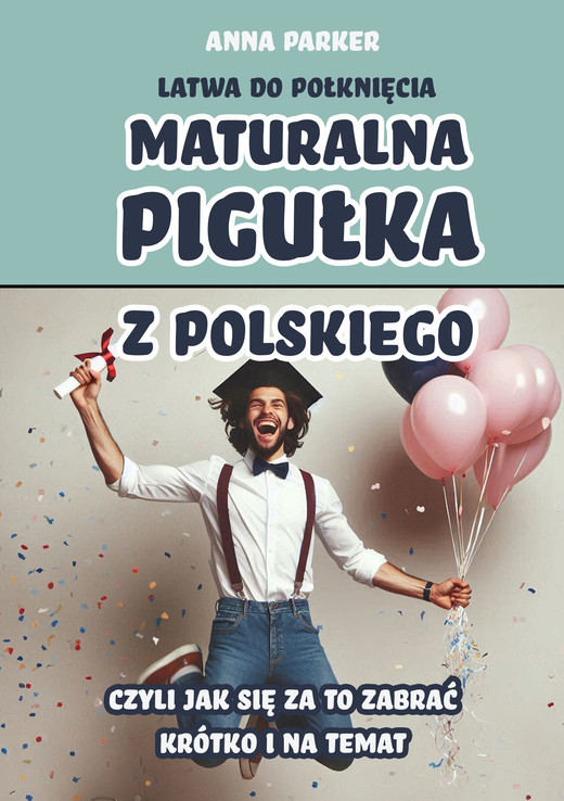 okładka Maturalna pigułka z polskiego ebook | epub, mobi, pdf | Anna Parker