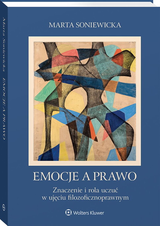 okładka Emocje a prawo. Znaczenie i rola uczuć w ujęciu filozoficznoprawnym książka