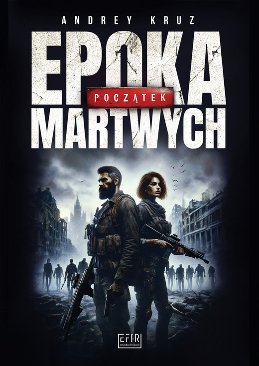 okładka Epoka martwych. Początek ebook | epub, mobi | Andrey Kruz