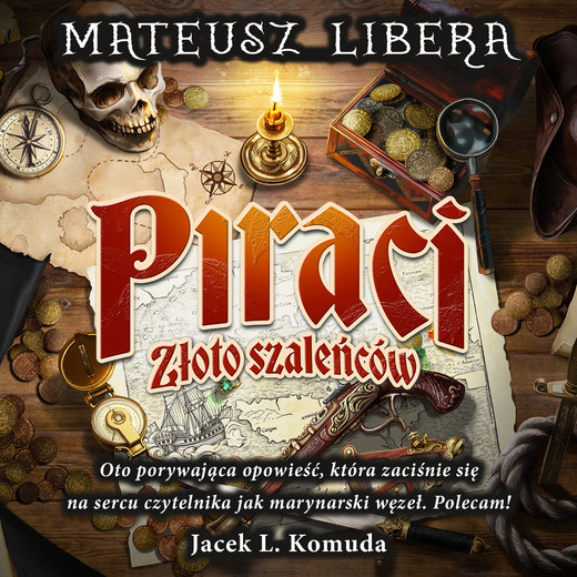 okładka Piraci. Złoto szaleńców audiobook | MP3 | Mateusz Libera