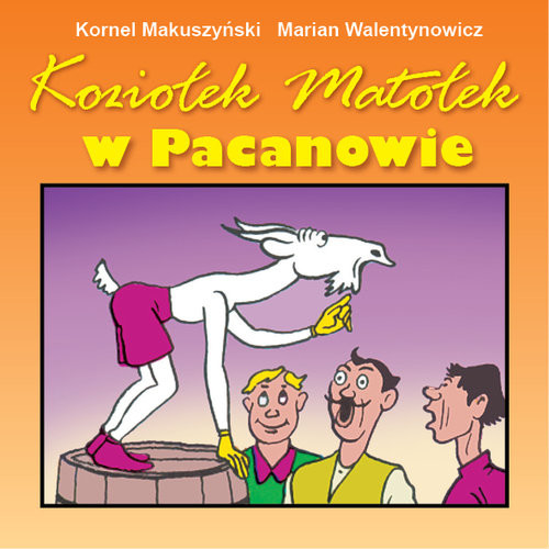 okładka Koziołek Matołek w Pacanowie książka | Kornel Makuszyński