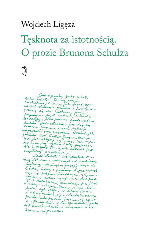 okładka Tęsknota za istotnością. O prozie Brunona Schulza książka | Wojciech Ligęza