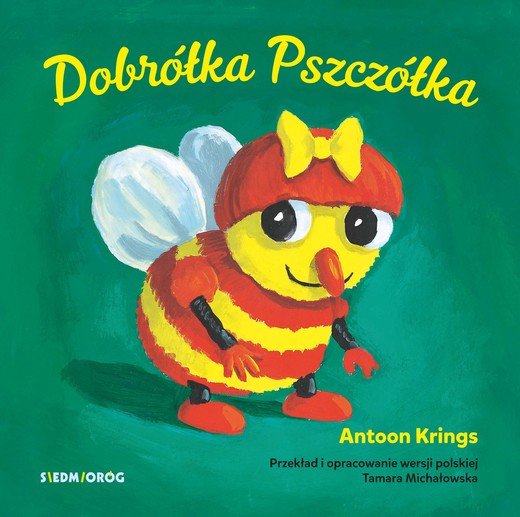 okładka Dobrółka pszczółka słodkie małe zwierzątka książka | Antoon Krings
