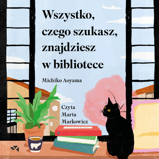 okładka Wszystko, czego szukasz, znajdziesz w bibliotece audiobook | MP3 | Michiko Aoyama