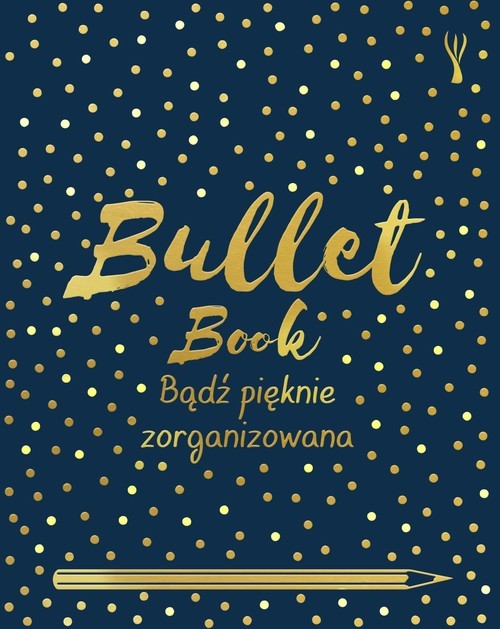 okładka Bullet Book. Bądź pięknie zorganizowana (nowe wydanie) książka | David Sinden