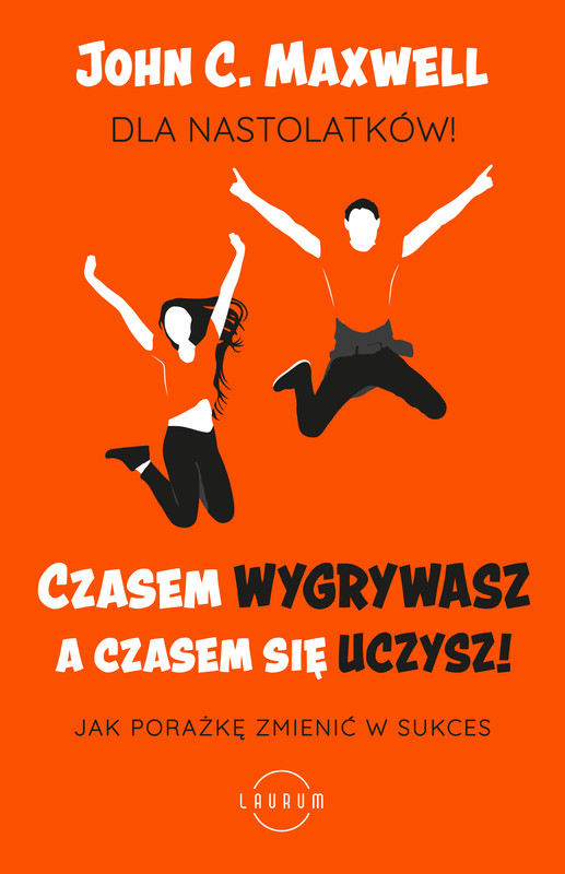 okładka Czasem wygrywasz, a czasem się uczysz. Dla nastolatków ebook | epub, mobi | John C. Maxwell
