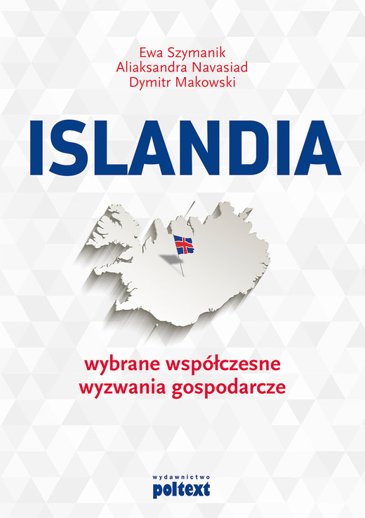 okładka Islandia: wybrane współczesne wyzwania gospodarcze ebook | epub, mobi | Ewa Szymanik, Aliaksandra Navasiad, Dymitr Makowski