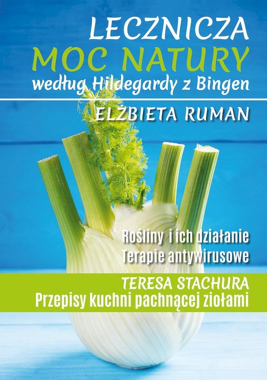 okładka Lecznicza moc natury według Hildegardy z Bingen wyd. 2 książka
