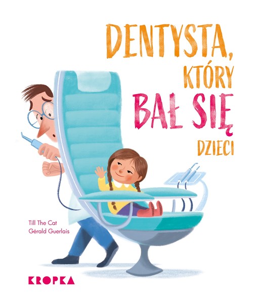 okładka Dentysta, który bał się dzieci książka | Till theCat