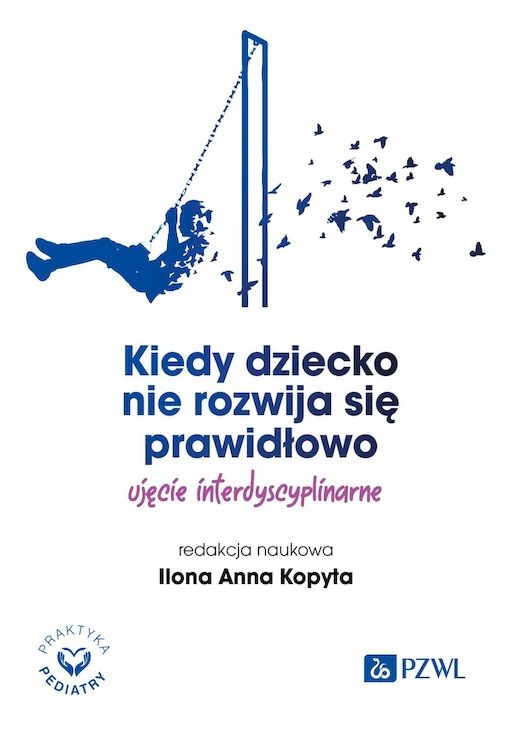 okładka Kiedy dziecko nie rozwija się prawidłowo. Ujęcie interdyscyplinarne książka