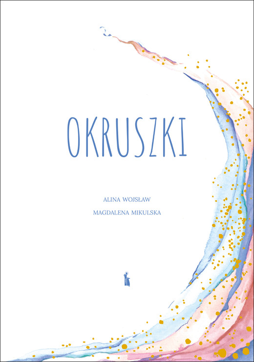 okładka Okruszki. 26 historii spisanych przez rodziców po stracie dziecka ebook | epub, mobi | Alina Wojsław, Magdalena Mikulska