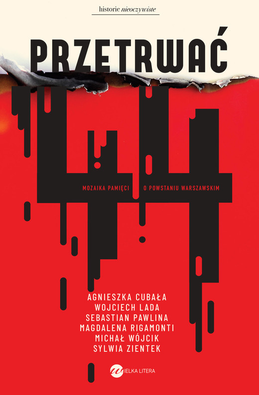 okładka Przetrwać '44 ebook | epub, mobi | Michał Wójcik, Wojciech Lada, Magdalena Rigamonti, Sylwia Zientek, Agnieszka Cubała, Sebastian Pawlina