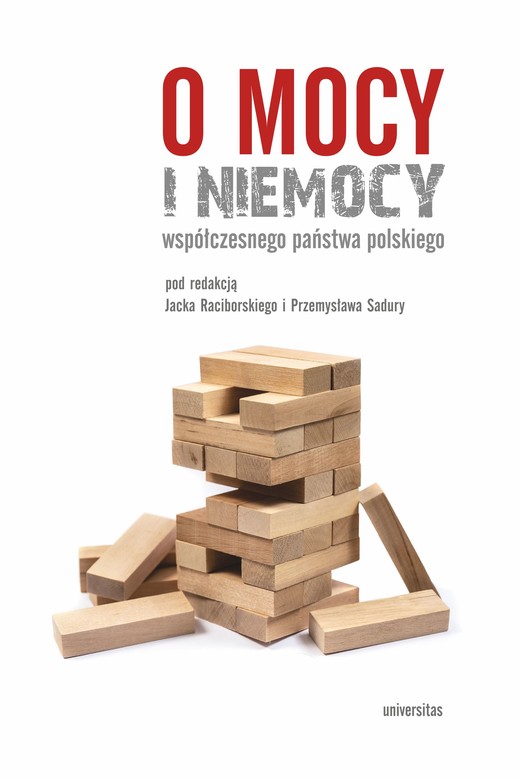okładka O mocy i niemocy współczesnego państwa polskiego ebook | epub, mobi, pdf | Jacek Raciborski, Przemysław Sadura