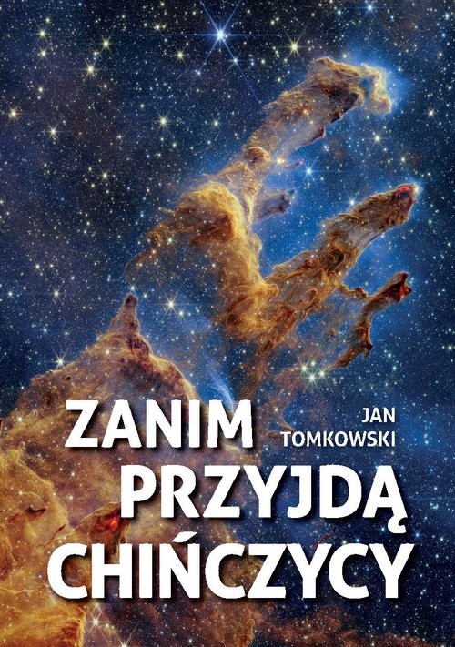 okładka Zanim przyjdą Chińczycy książka | Jan Tomkowski