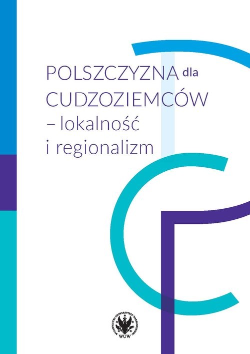 okładka Polszczyzna dla cudzoziemców - lokalność i regionalizm książka