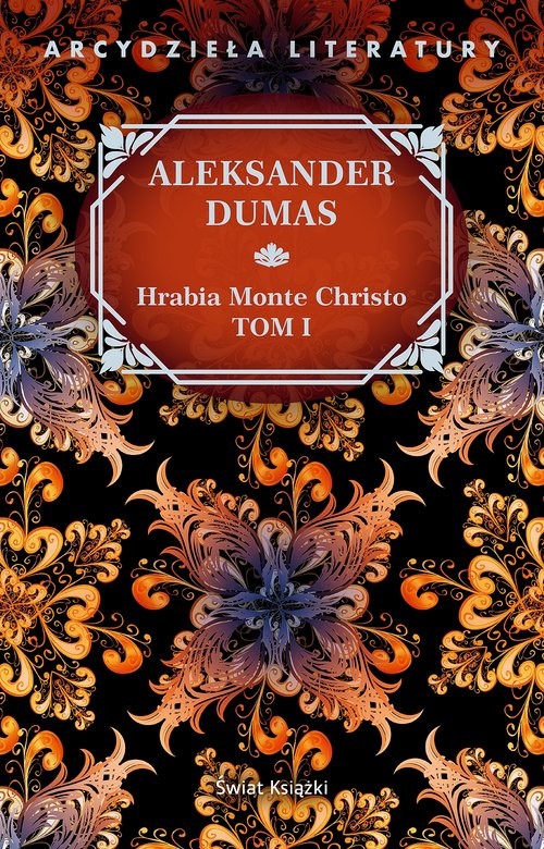 okładka Hrabia Monte Christo. Tom 1 książka | Aleksander Dumas