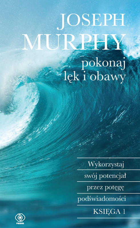 okładka Pokonaj lęk i obawy. Wykorzystaj swój potencjał przez potęgę podświadomości wyd. 2024 książka