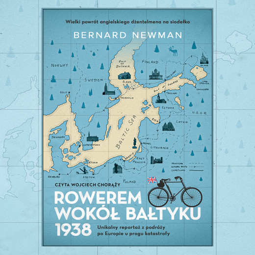 okładka Rowerem wokół Bałtyku 1938 audiobook | MP3 | Bernard Newman