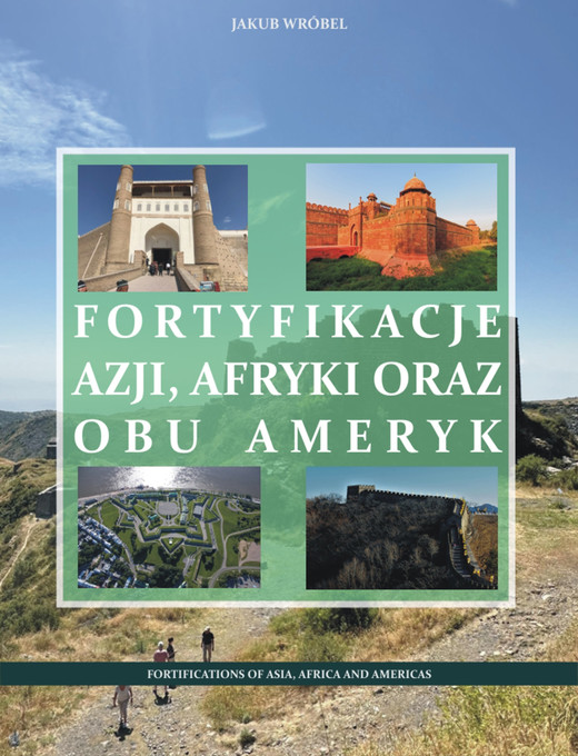 okładka Fortyfikacje Azji, Afryki oraz obu Ameryk ebook | pdf | Jakub Wróbel