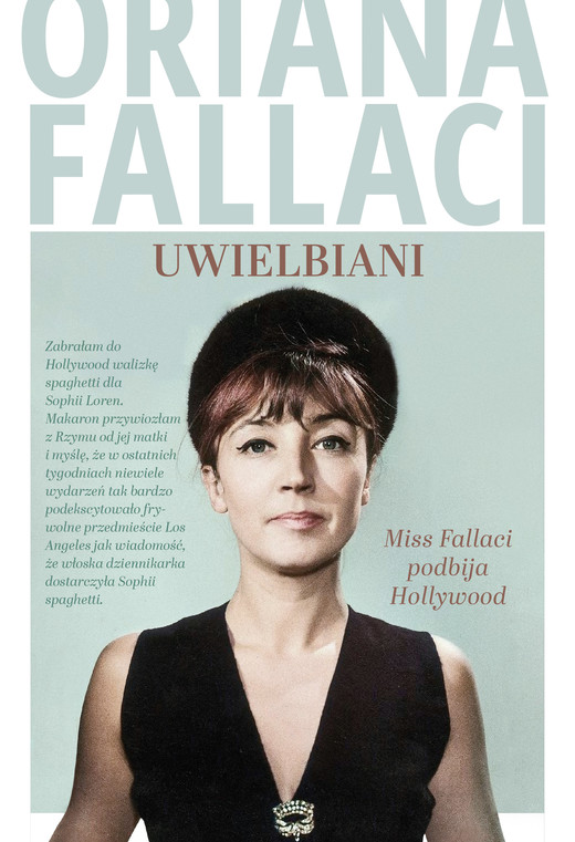 okładka Uwielbiani. Miss Fallaci podbija Hollywood ebook | epub, mobi | Oriana Fallaci