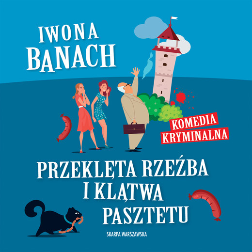 okładka Przeklęta rzeźba i klątwa pasztetu audiobook | MP3 | Iwona Banach