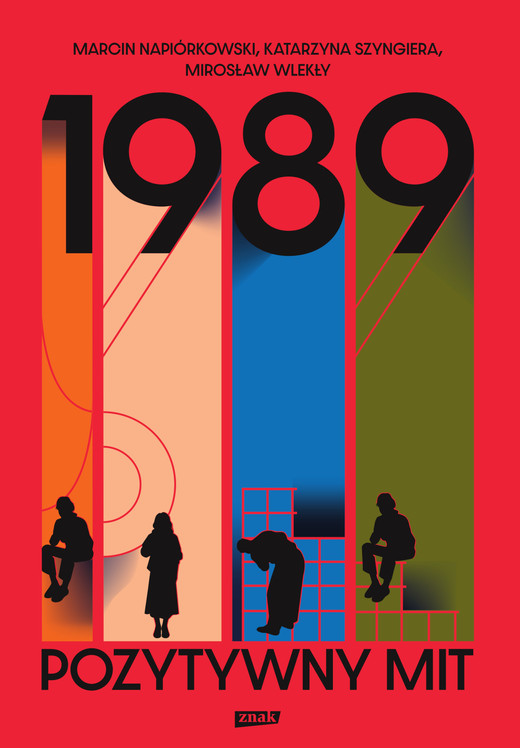 okładka 1989. Pozytywny mit ebook | epub, mobi | Mirosław Wlekły, Marcin Napiórkowski, Katarzyna Szyngiera