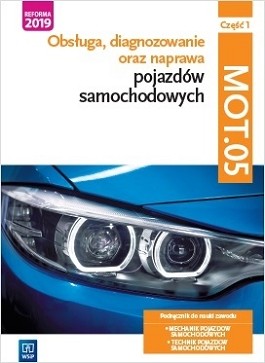 okładka Obsługa, diagnozowanie oraz naprawa pojazdów samochodowych Kwalifikacja MOT.05 Część 1 książka | Opracowanie zbiorowe