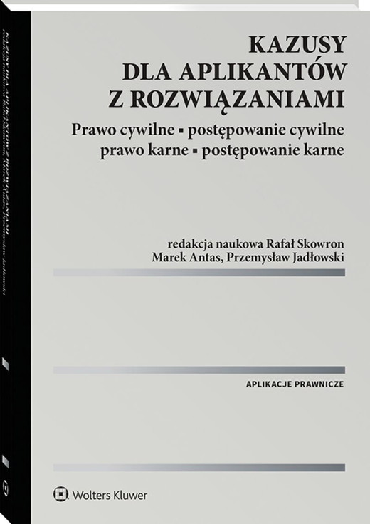 okładka Kazusy dla aplikantów z rozwiązaniami. Prawo cywilne, postępowanie cywilne, prawo karne, postępowanie karne książka