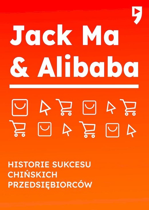 okładka Jack Ma & Alibaba. Historie sukcesu chińskich przedsiębiorców książka