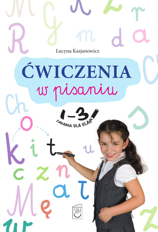 okładka Ćwiczenia w pisaniu. Zadania dla klas 1-3 książka | Lucyna Kasjanowicz