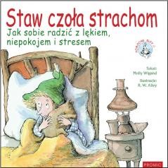 okładka Staw czoła strachom. Jak sobie radzić z lękiem książka | Wigand Molly