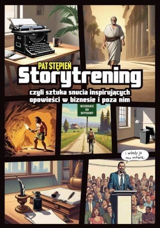 okładka Storytrening, czyli sztuka snucia inspirujących opowieści w biznesie i poza nim książka