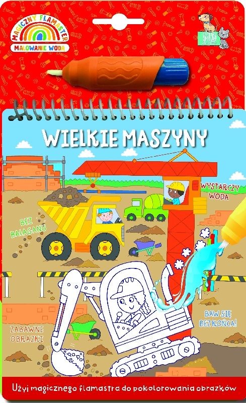 okładka Wielkie maszyny. Magiczny flamaster. Malowanie wodą książka | Simon Abbott