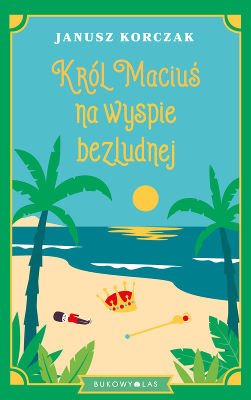 okładka Król Maciuś na wyspie bezludnej ebook | epub, mobi | Janusz Korczak
