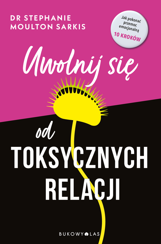 okładka Uwolnij się od toksycznych relacji ebook | epub, mobi | Stephanie Moulton Sarkis